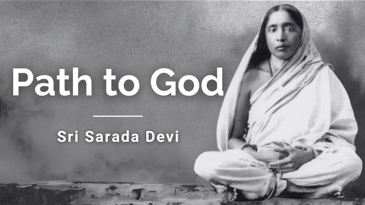 Sarada Devi - How to Train the Mind Through Japa and Meditation to Know God