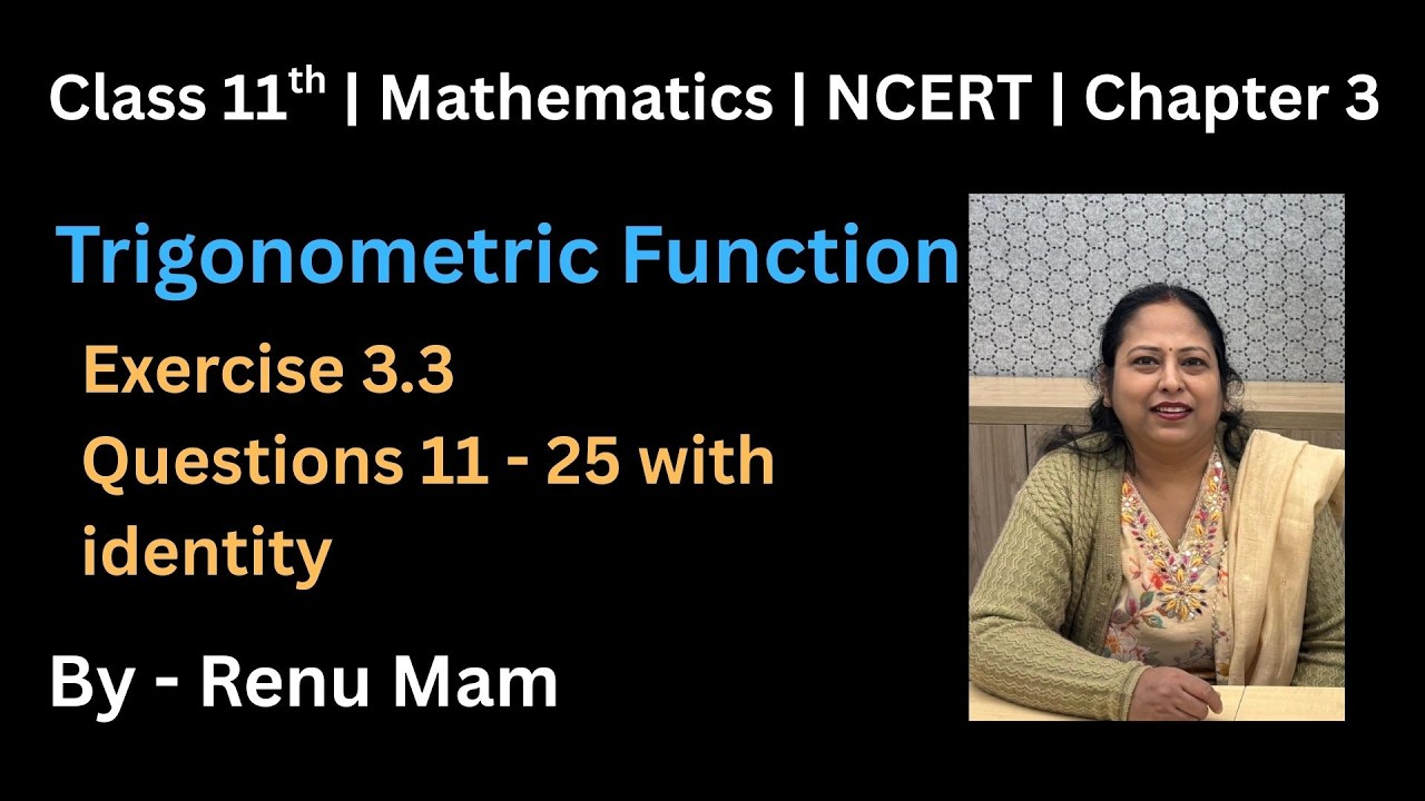 Class 11 | EXERCISE 3.3 QUESTION 11 - 25 with Identity | NCERT |