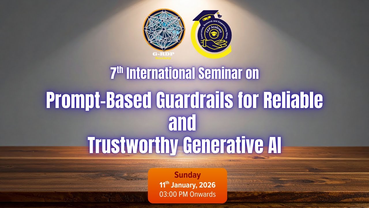 7th International Seminar on Prompt-Based Guardrails for Reliable and Trustworthy Generative AI