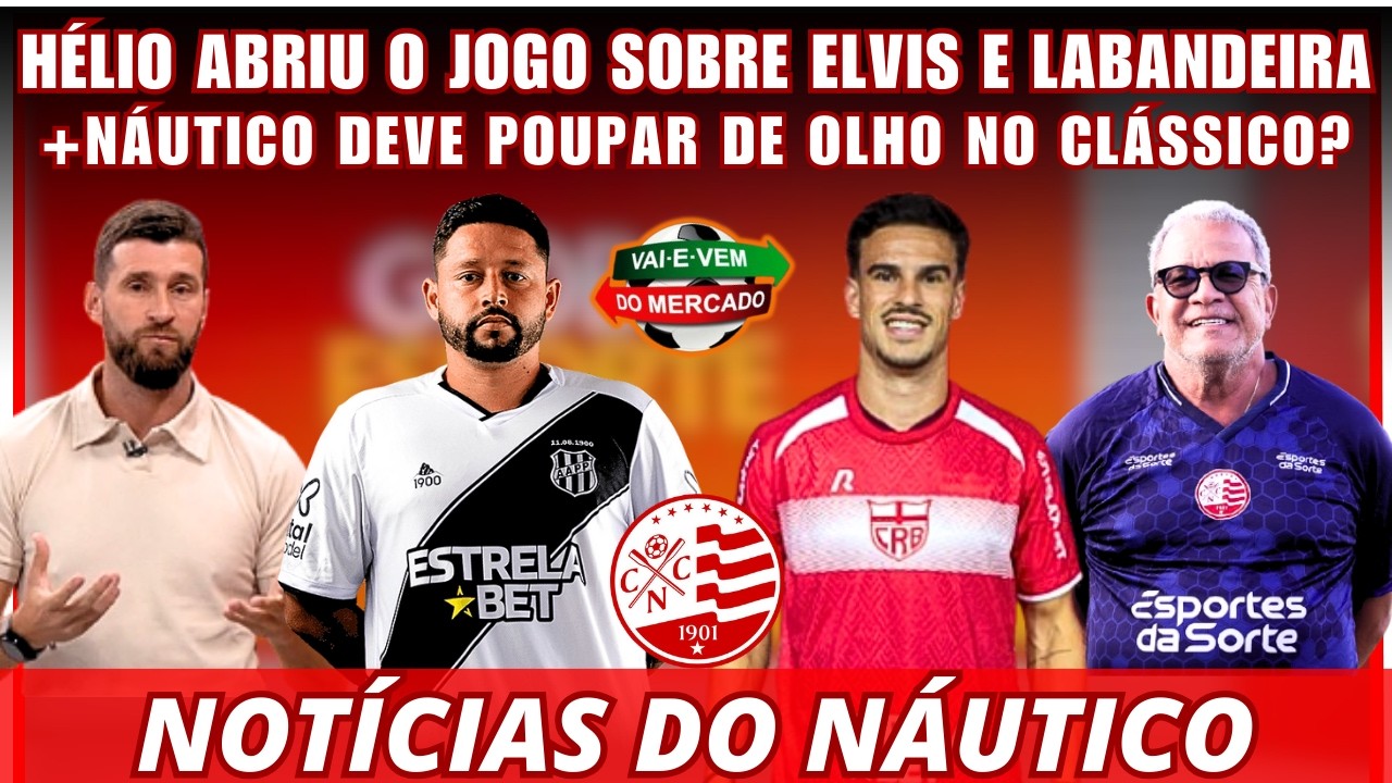 ELVIS E LABANDEIRA INTERESSAM? / POUPAR CONTRA O JAGUAR? + ANÁLISE DANNY MORAIS/ NOTÍCIAS DO NÁUTICO