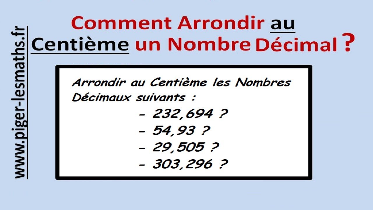 Comment Arrondir au Centième un Nombre Décimal ? / Pigerlesmaths