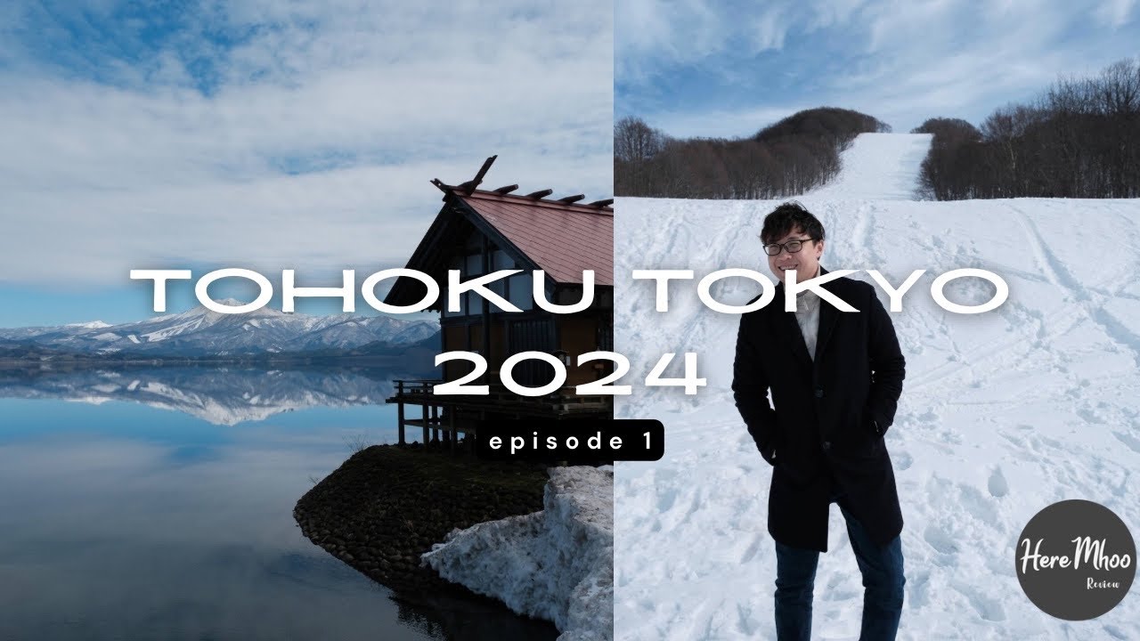 Tohoku - Tokyo 2024 โทโฮคุ โตเกียว 10วัน 9คืน ฤดูหนาว Part1/3