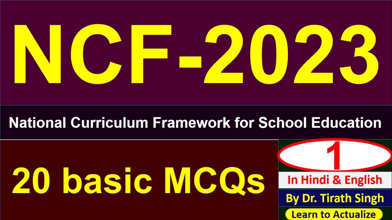 NCF-2023 l 20 basic MCQs l  For TET and all competitive exam l Tirath singh l Learn to Actualize