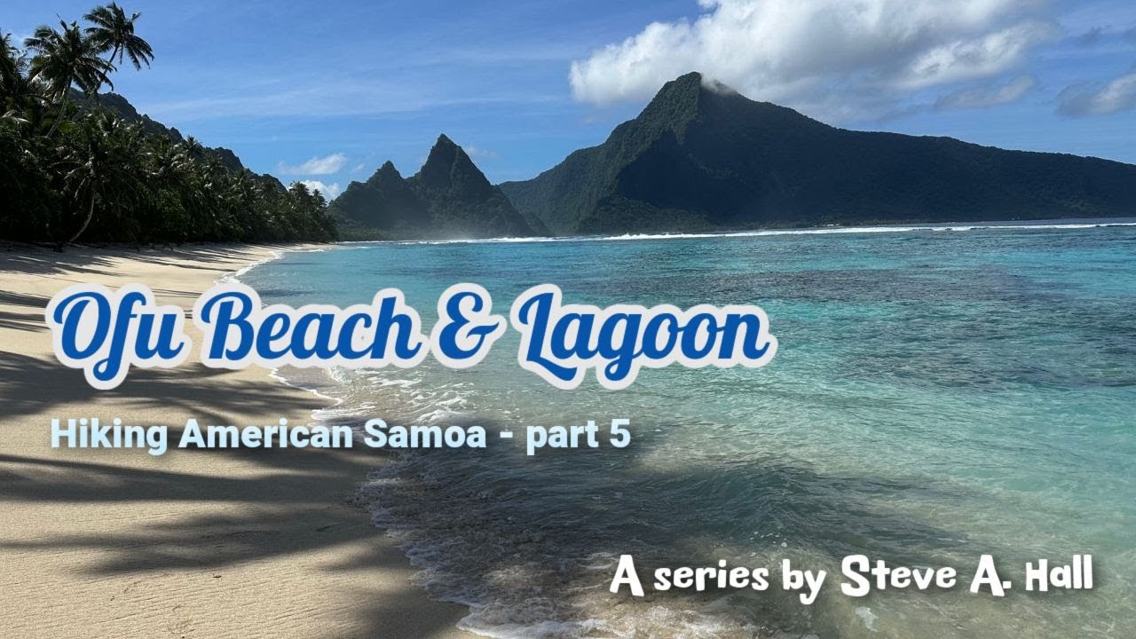 Ofu Beach & Lagoon - Hiking American Samoa part 5