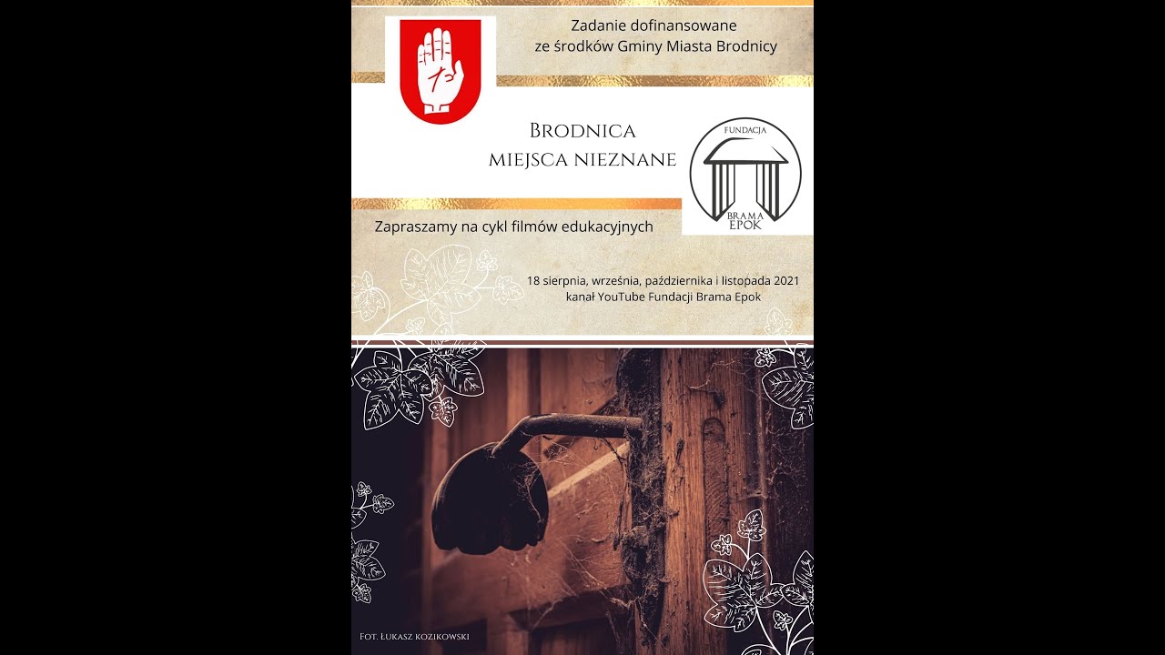 Brodnica - miejsca nieznane. Część 4 - Najcenniejsze i najpiękniejsze
