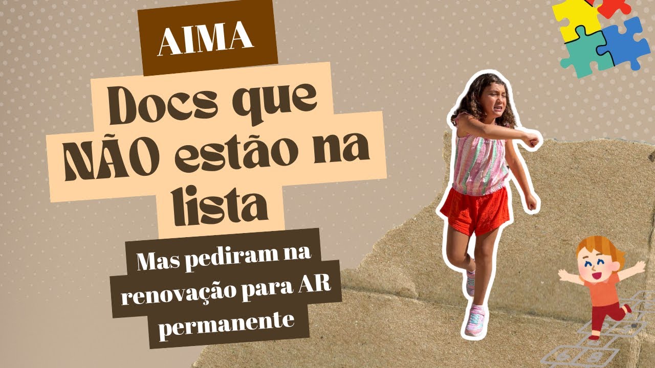 AIMA - renovação de Residência AR em Portugal para MENOR! Docs não listrados mas pedidos 