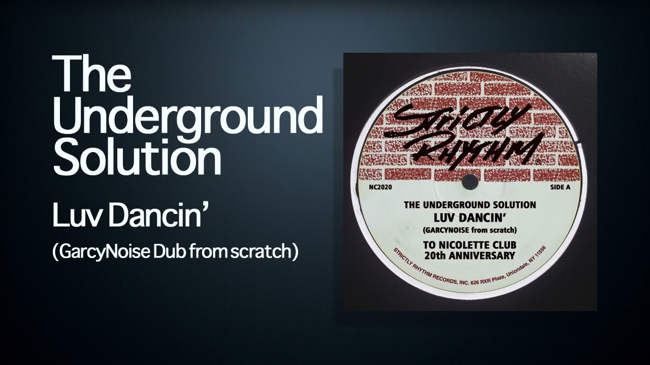 The Underground Solution - Luv Dancin' (GarcyNoise DUB from scratch)