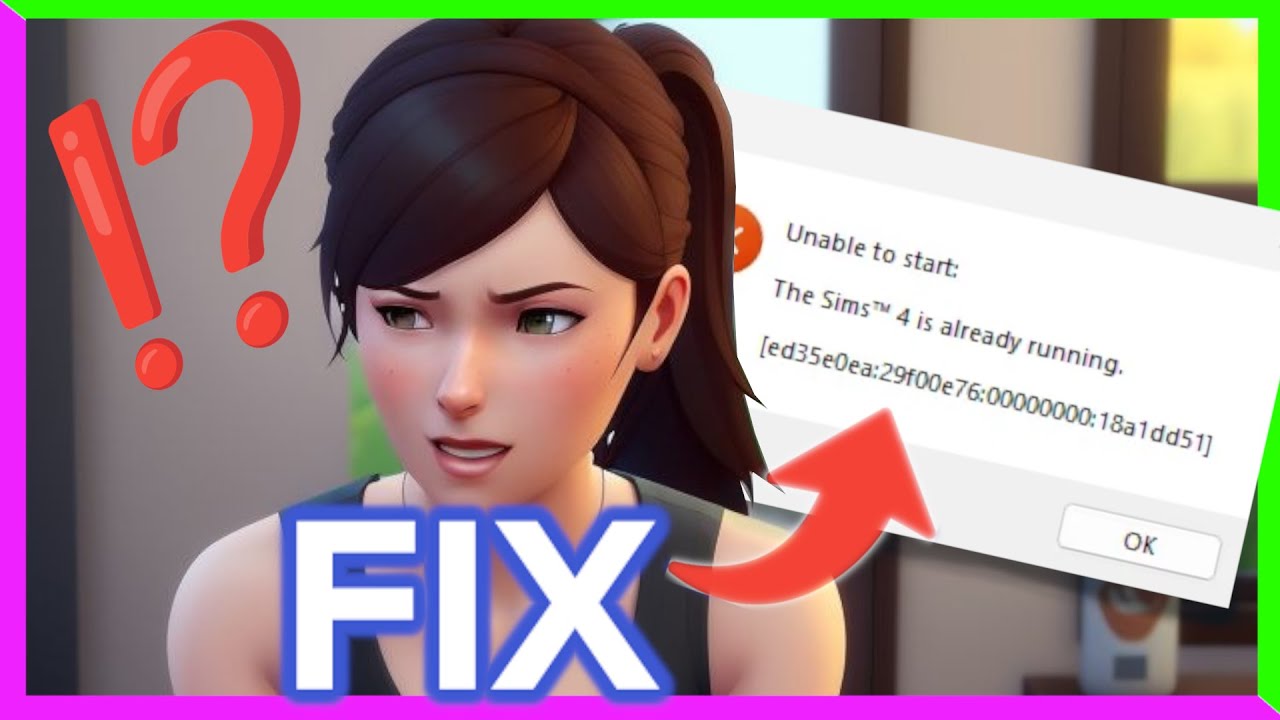 Ошибка «The Sims 4 уже запущена»? Вот решение!