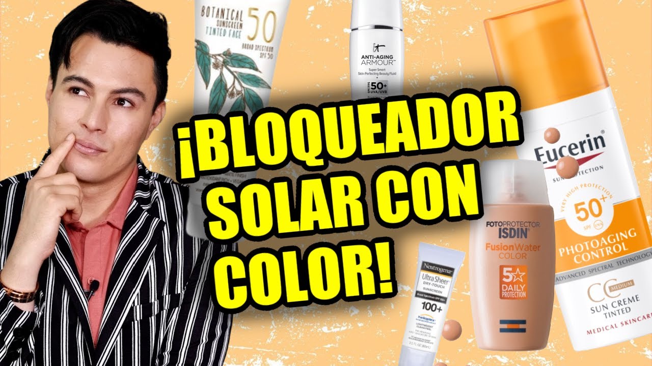 Los Mejores Protectores Solares Con Color Para Olvidarte Del Maquillaje | Yasmany