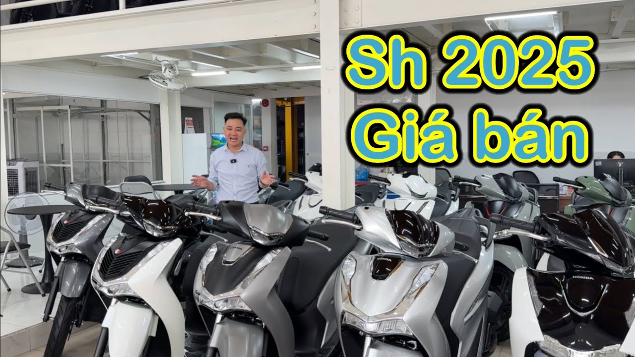 Giá bán Sh 2025 mới nhất/ Sh 2025 - Nam hihi