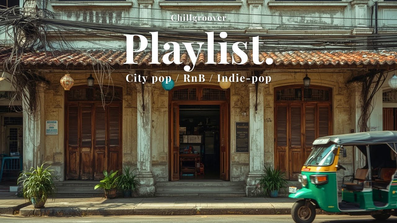 🎧 𝙋𝙇𝘼𝙔𝙇𝙄𝙎𝙏. 𝘽𝘼𝙉𝙂𝙆𝙊𝙆 𝙑𝙄𝘽𝙀𝙎 | City Pop / R&B / Indie Pop for Chill Days
