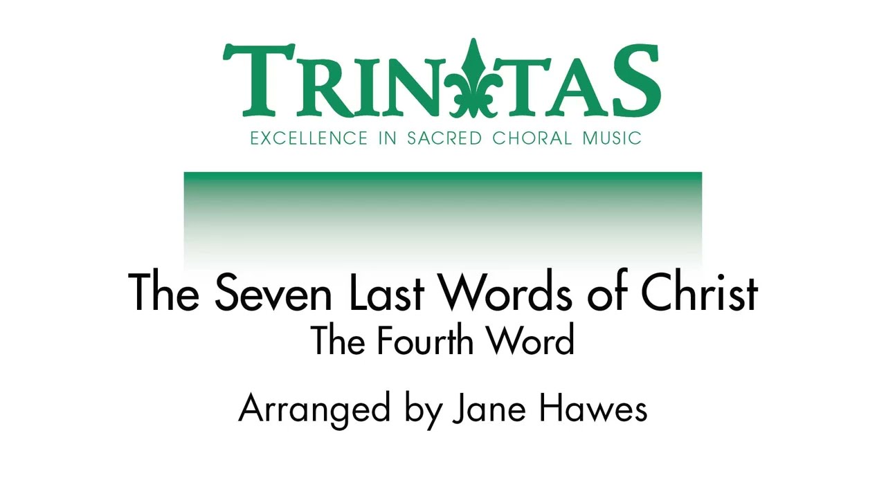 The Seven Last Words of Christ: Cross of Christ - The Fourth Word [Official Sheet Music]