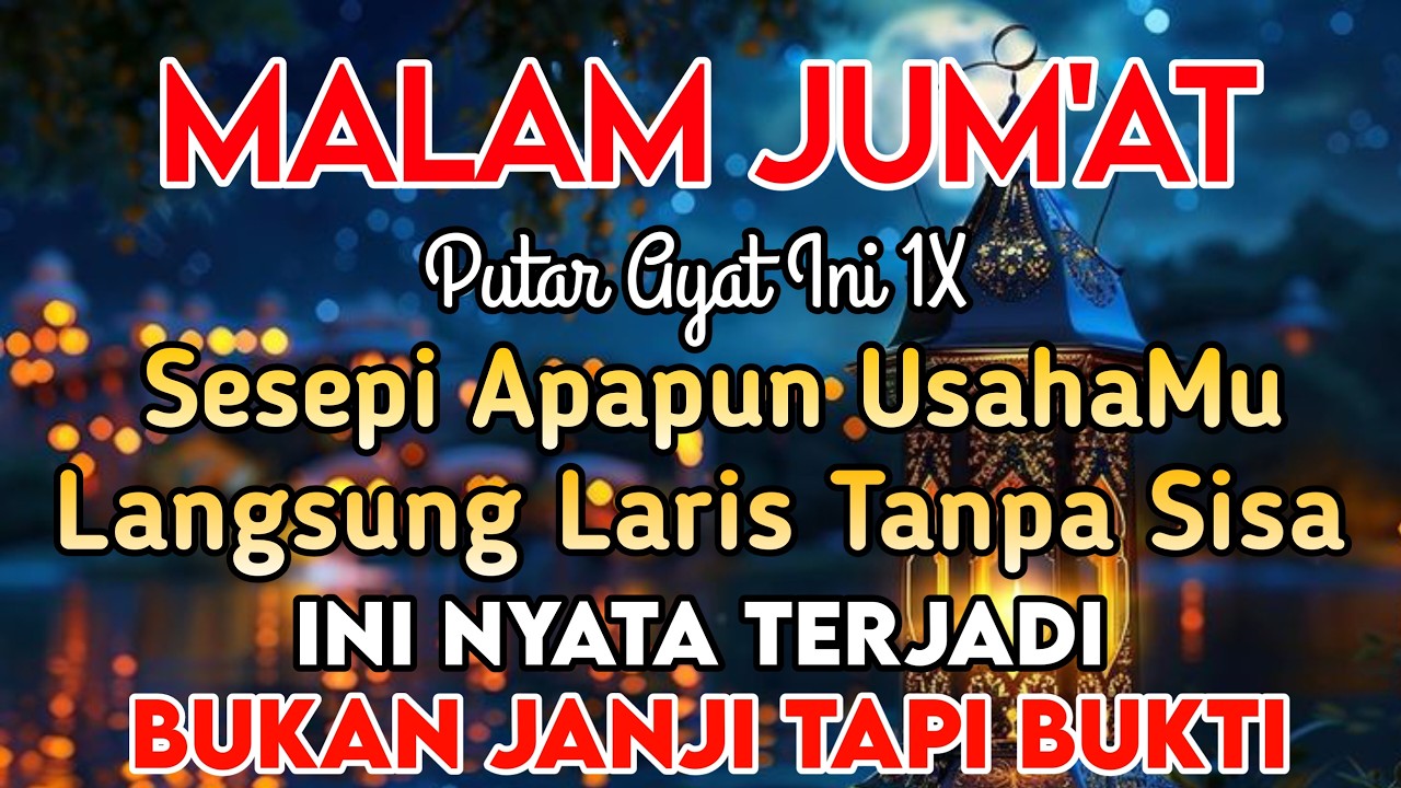 BISMILLAH KUNFAYAKUN 🤲🤲 SESEPI APAPUN USAHA,BISA DILARISKAN DENGAN AYAT INI | SEMOGA MENDAPAT BERKAH