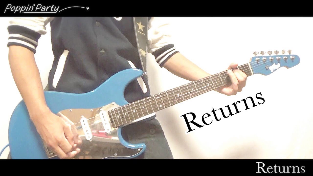 【BanG_Dream!】Returns (Full ver.)　おたえギターで弾いてみた