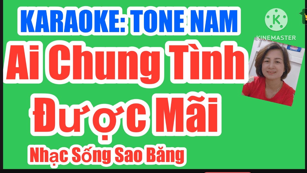 KARAOKE:  AI CHUNG T&Igrave;NH ĐƯỢC M&Atilde;I - TONE NAM - LA THĂNG THỨ. T&Aacute;C GIẢ:  ĐINH T&Ugrave;NG HUY