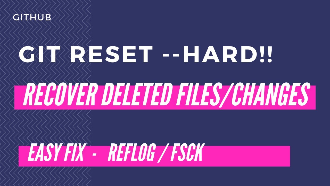 Git Recover deleted files even after Hard Reset git reset --hard | git reflog | fsck