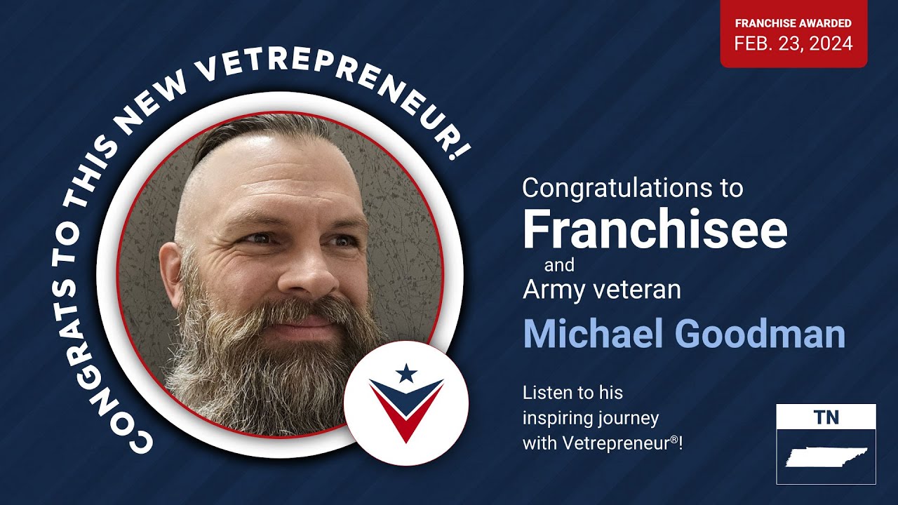 Vetrepreneur&reg;, Franchisee and Army veteran Michael Goodman's inspiring Journey to Business Ownership