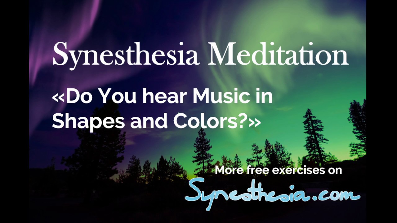 Synesthesia Meditation #1: Do you see Music in Colors?