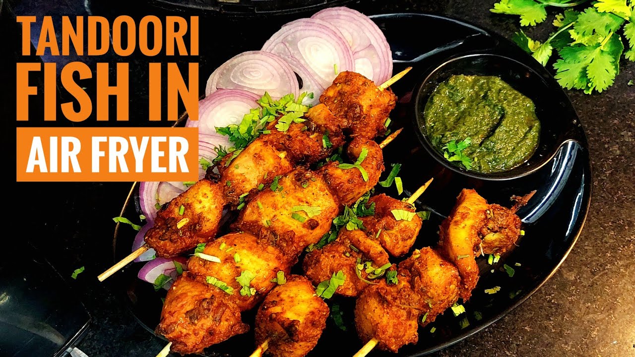 How To Make Tandoori Fish in Air Fryer | Recipe of Air Fried Tandoori Fish