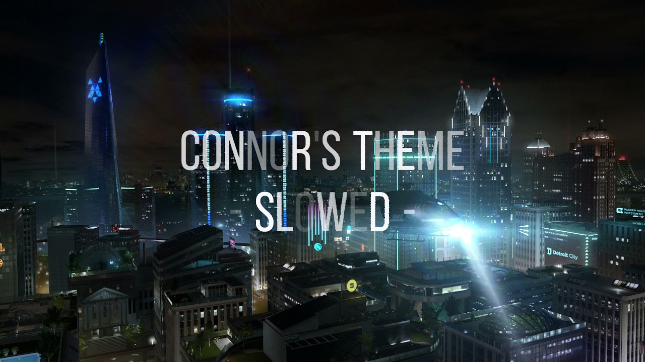 Connor's Theme (HQ Audio + Slowed) // Detroit Become Human