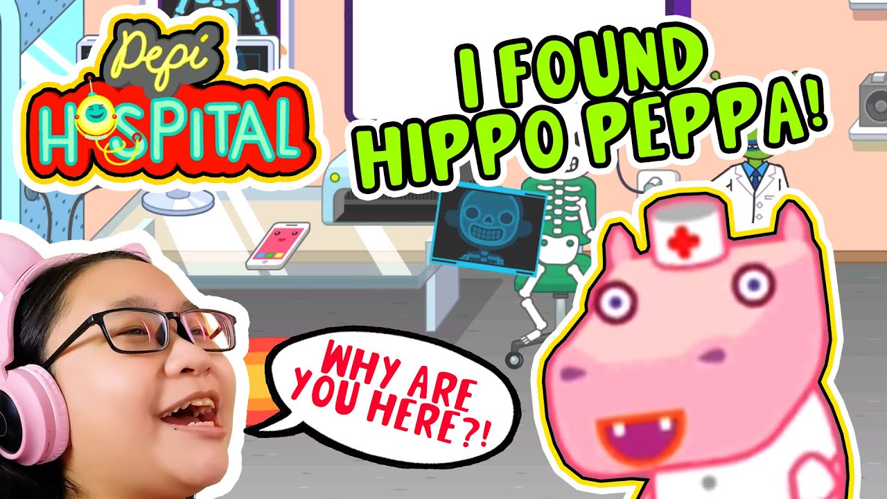 Pepi Hospital - I found Hippo Peppa in Pepi Hospital - Let's Play Pepi Hospital!!!