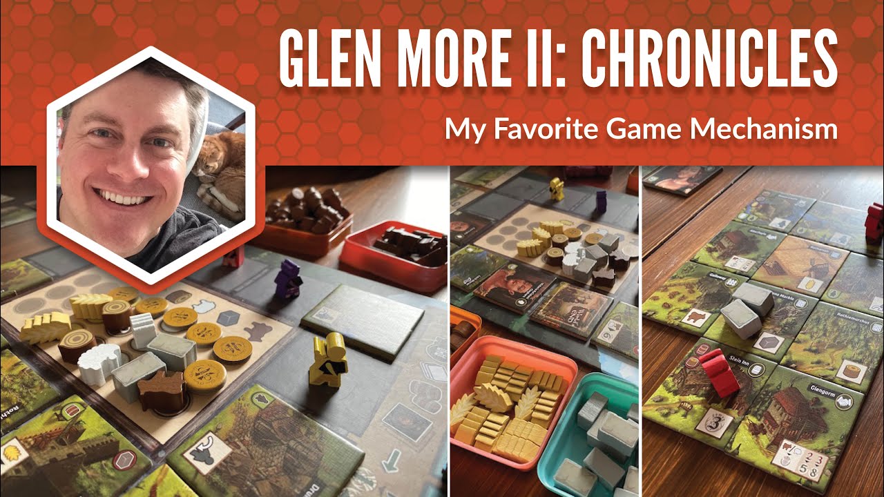 Glen More II Chronicles: My Favorite Game Mechanism