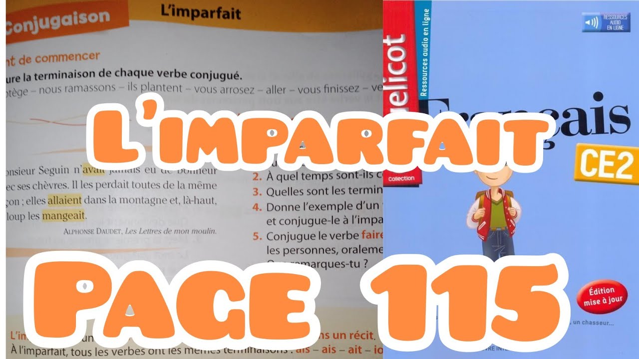 l'imparfait ,page 115 , Unité 10 , Coquelicot CE2 français , conjugaison ,L.activité page 87