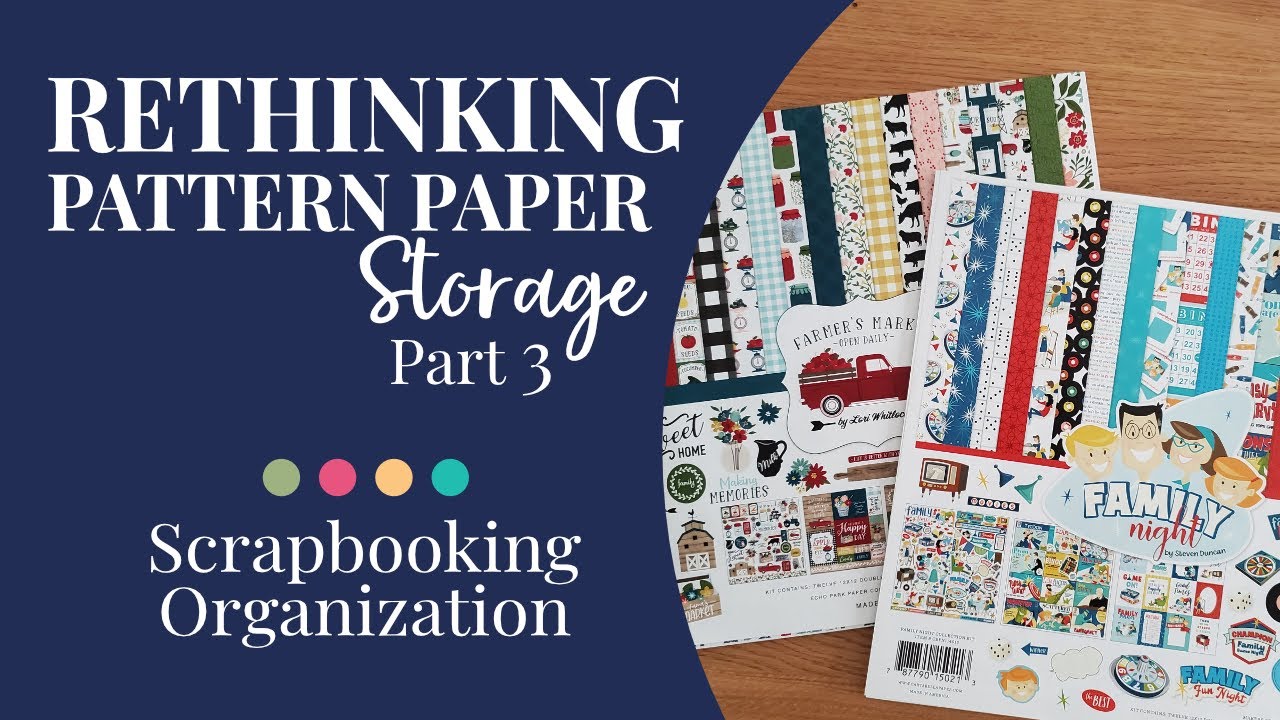 Scrapbook Organization | Rethinking Paper Storage Part 3