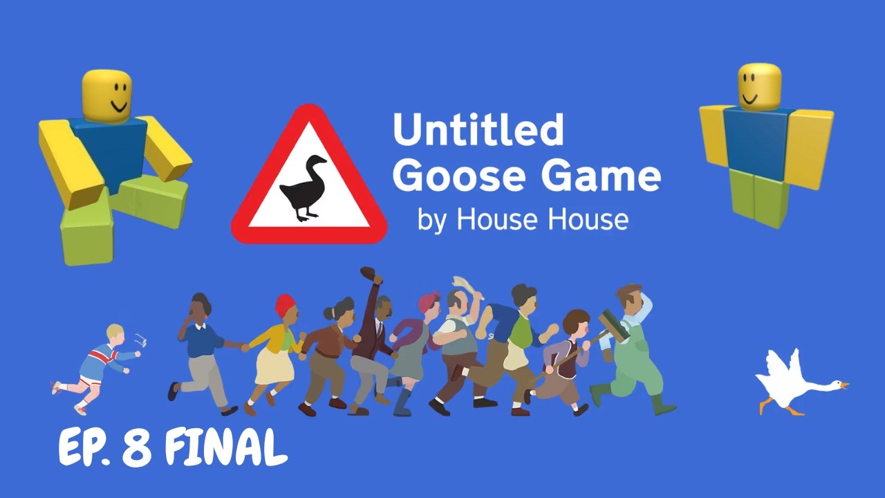 Untitled Goose Game |Parte 8| Final