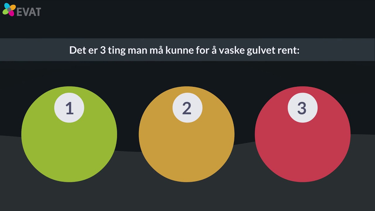 EVAT Oppl&aelig;ring renhold - Gulvvask