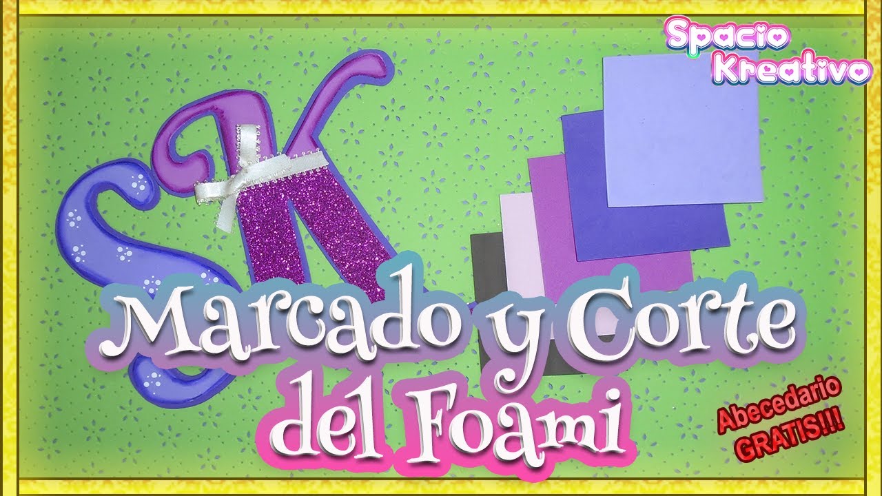 🚀Marcado y Corte MOLDES  en FOAMI [GOMA EVA] Clase No 4 [CURSO GRATIS Certificado🎓]❤Spacio Kreativo❤