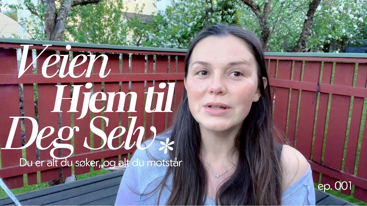 Veien hjem til deg selv -Ep.1/ Du er det du søker og det du motstår #spiritualitet #shadowwork #ego