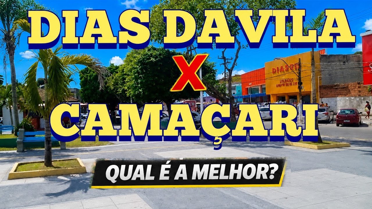 VEJA as 5 DIFERENÇAS entre CAMAÇARI e DIAS DAVILA- BA