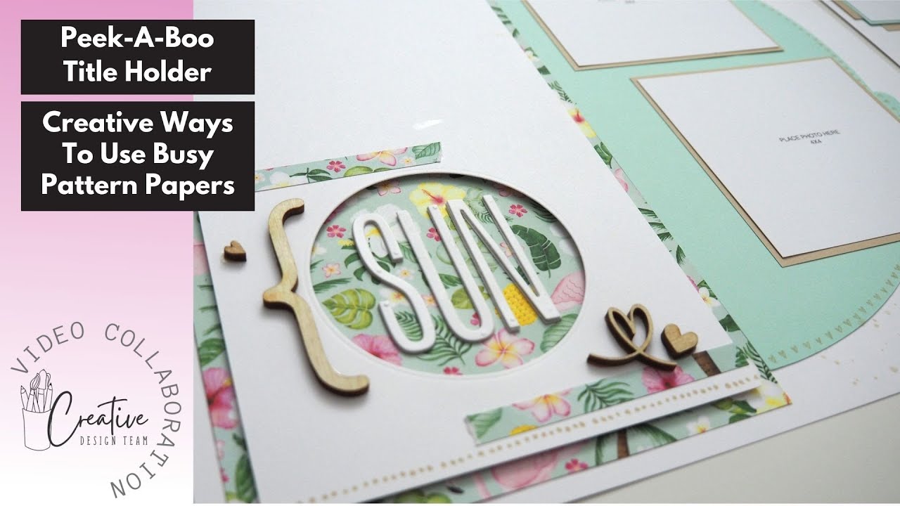 Using Busy Papers on a Scrapbook Layout | Creative Design Team Collaboration