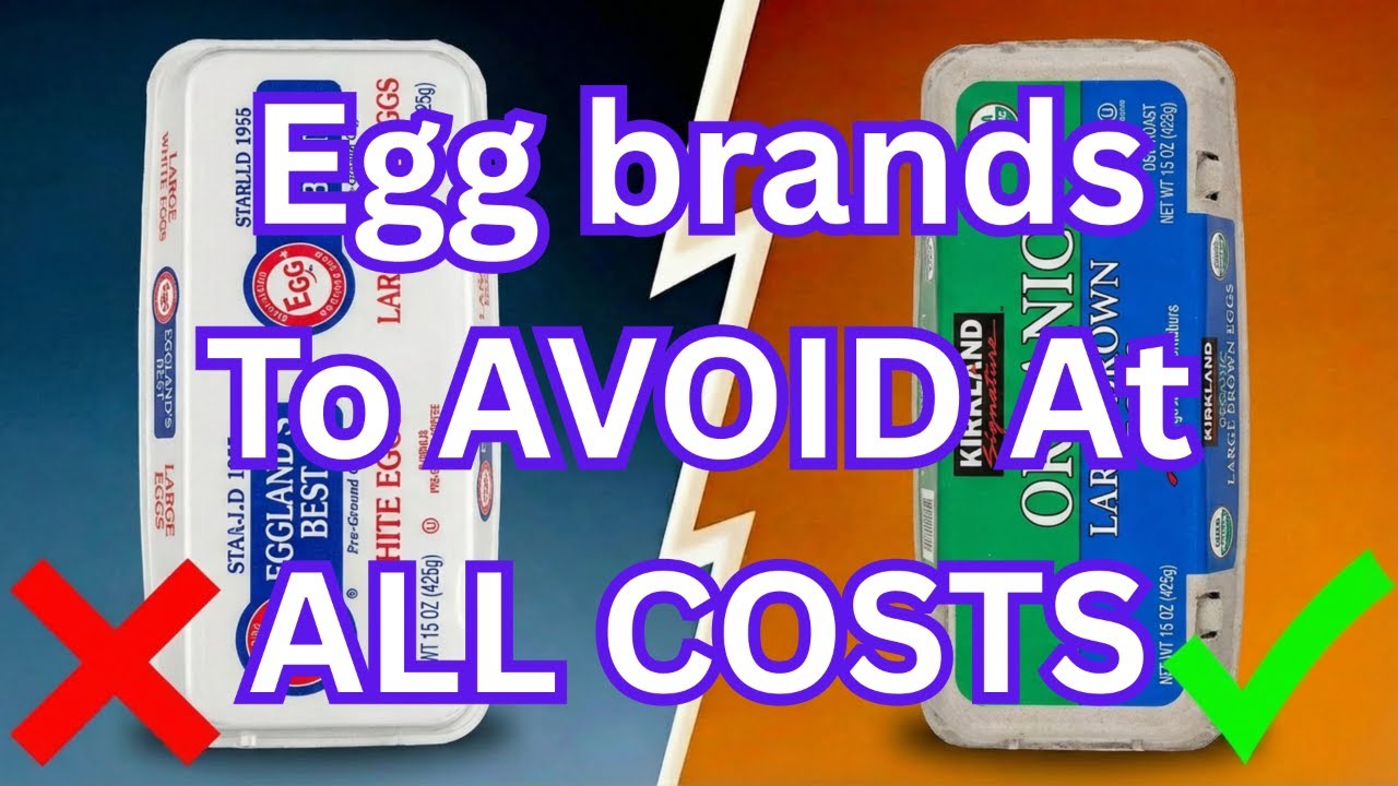 9 Egg brands To AVOID (And The 2 That Are Worth It)