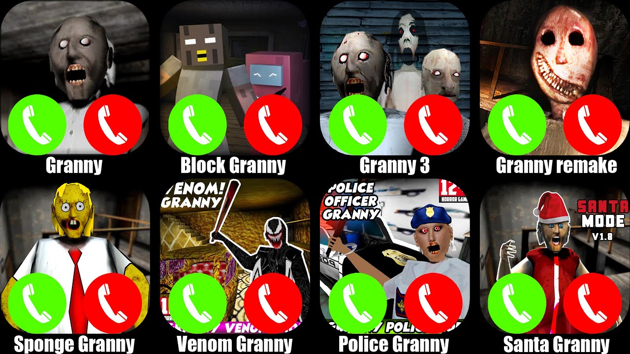 Granny,Blocky Granny,Venom Granny,Granny 3,Sponge Granny,Granny Remake Mobile,Police Granny