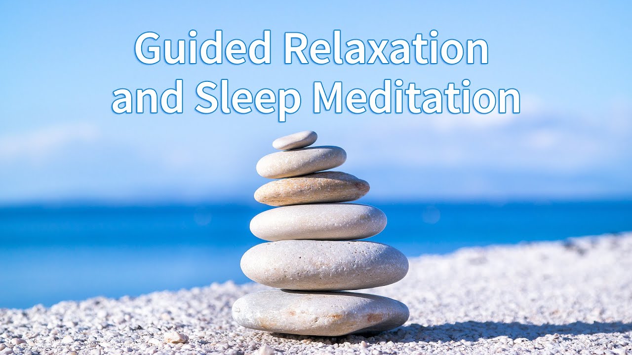 Guided Relaxation Meditation for Sleep, Insomnia & Anxiety
