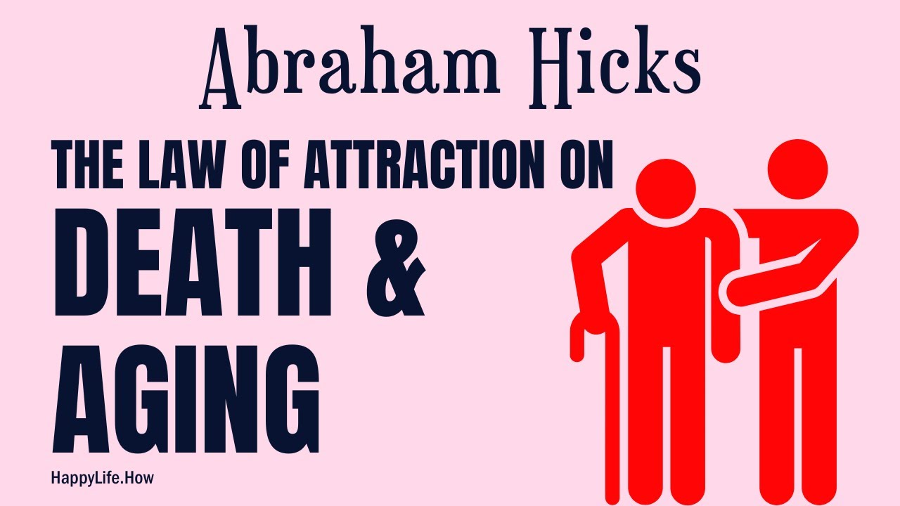 This Could Change Your Perceptions of Aging - Abraham Hicks
