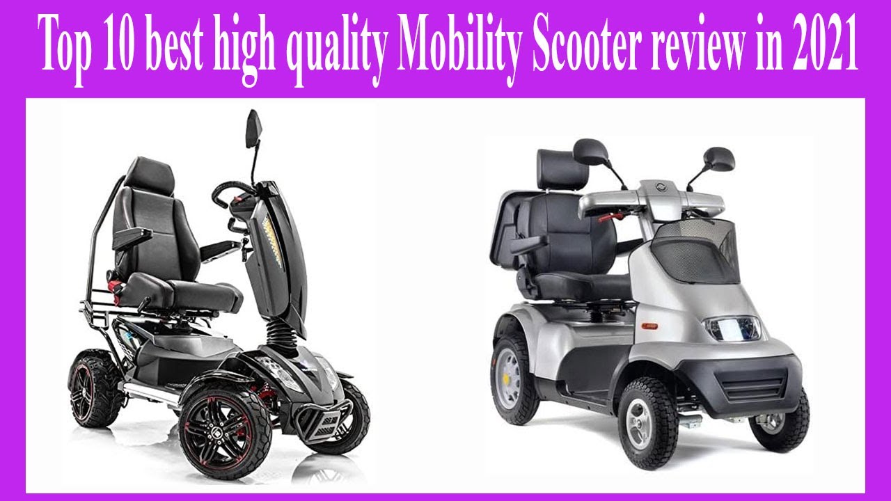 Обзор 10 лучших высококачественных самокатов Mobility Scooter в 2021 году
