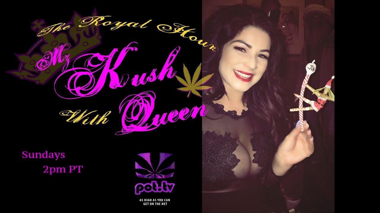 The Royal Hour with Mz Kush Queen: Episode 34