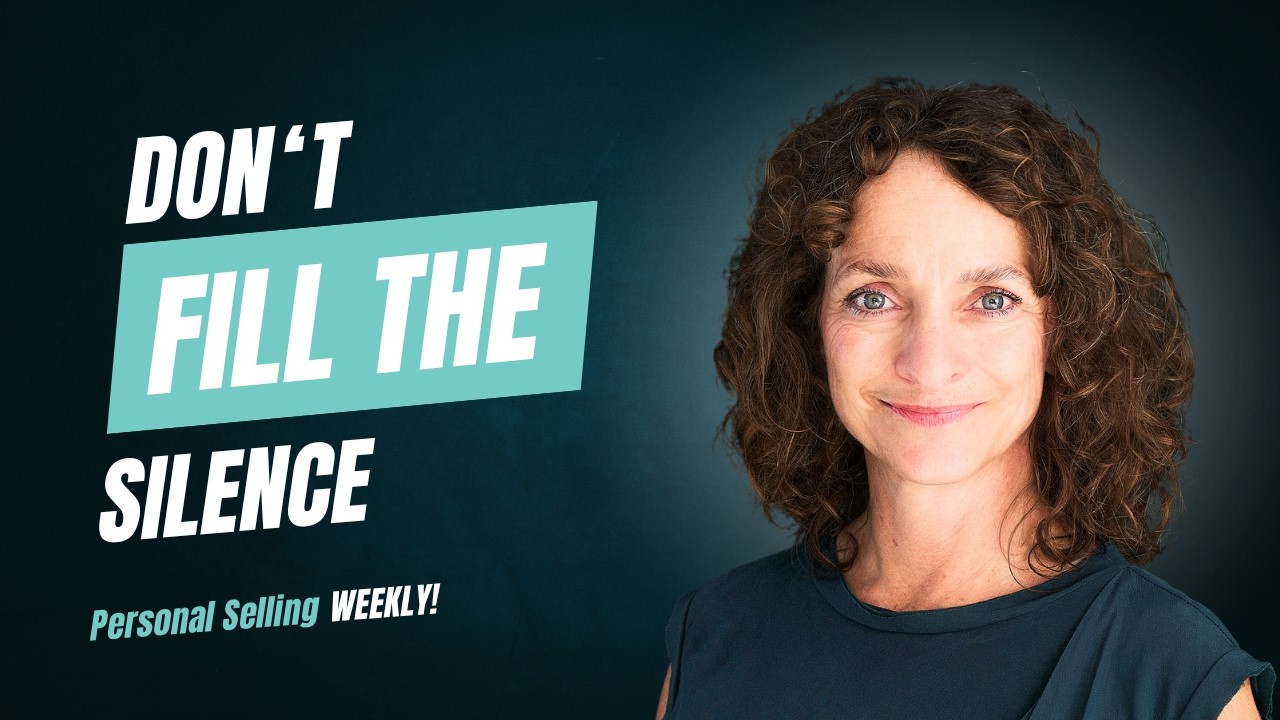 Why Silence Is a Critical Skill in High-Quality Sales Conversations  | Ep 41 Personal Selling Weekly