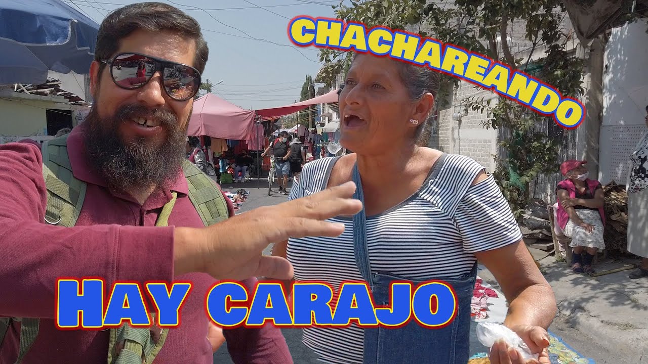 CHACHAREANDO tianguis de la Cuauhtemoc
