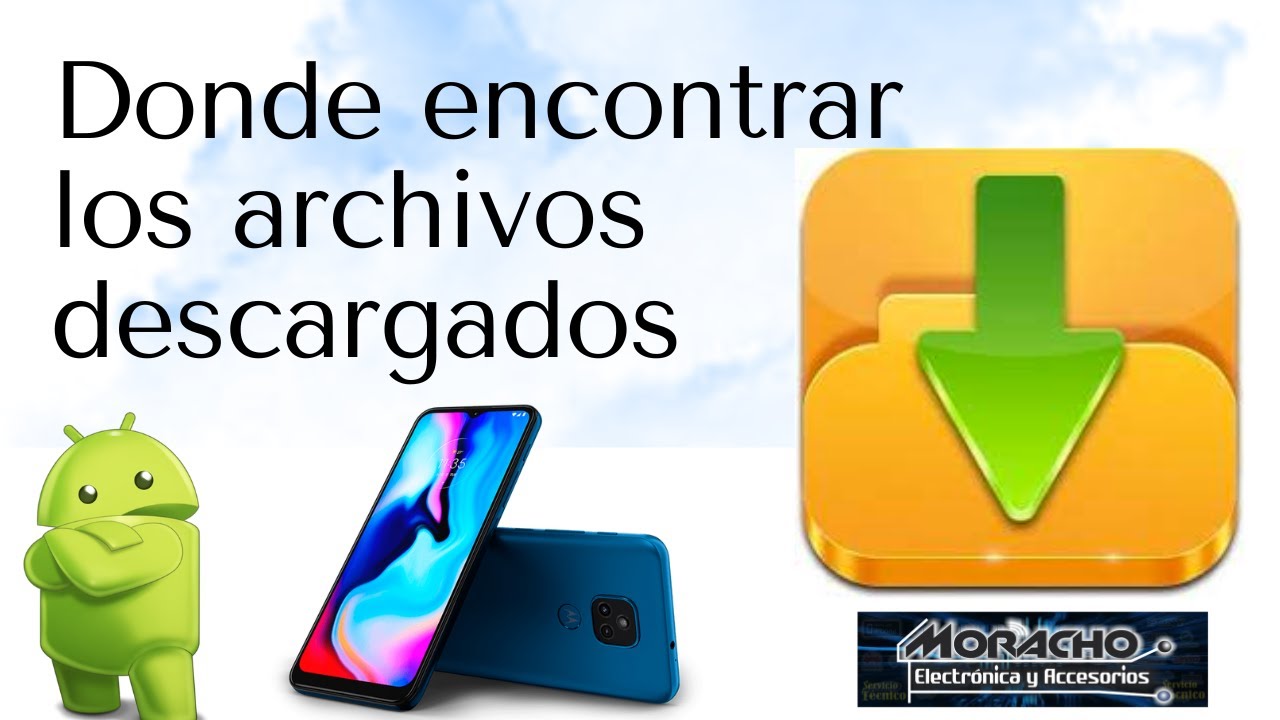 Cómo Encontrar Los Archivos Descargados En Mi Celular