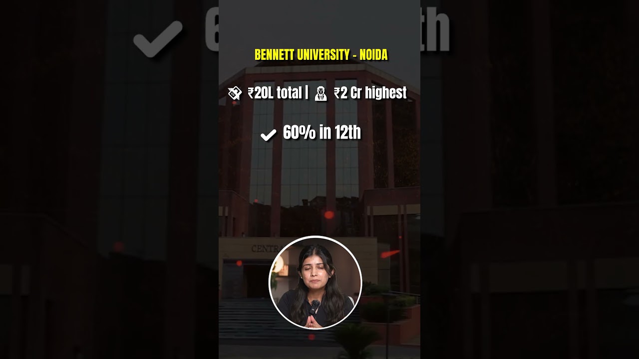 Bennett University Noida Admission Process & Fee Structure 2025