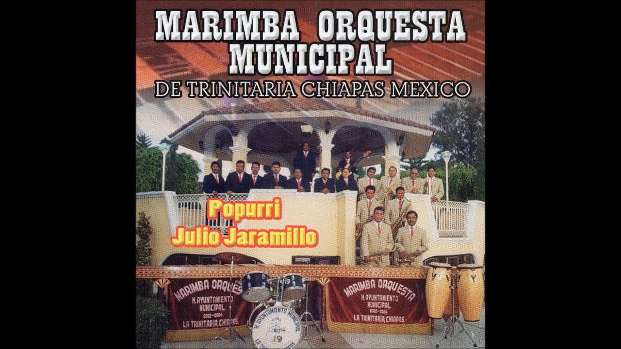 Marimba Orquesta Municipal - Popurri Julio Jaramillo (Disco Completo)