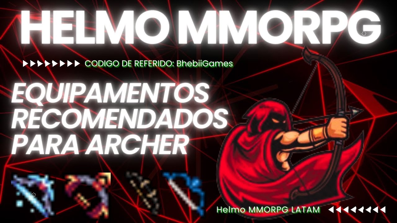 Helmo Online MMORPG | GUIA BASICA, EQUIPAMENTOS RECOMENDADOS PARA ARCHER