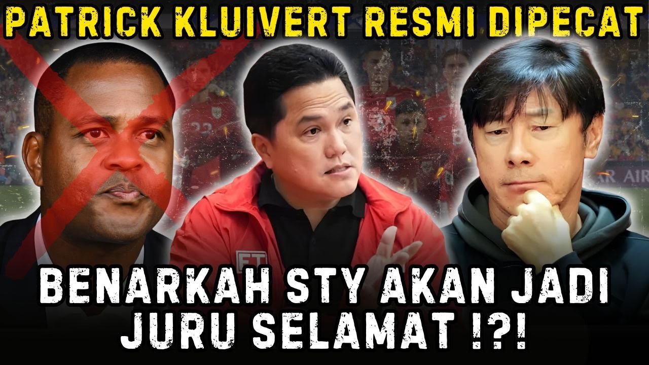 KEMBALINYA STY SEMAKIN DEKAT SAAT HARI INI PATRICK KLUVERT RESMI DIPECAT. | EPS.3160