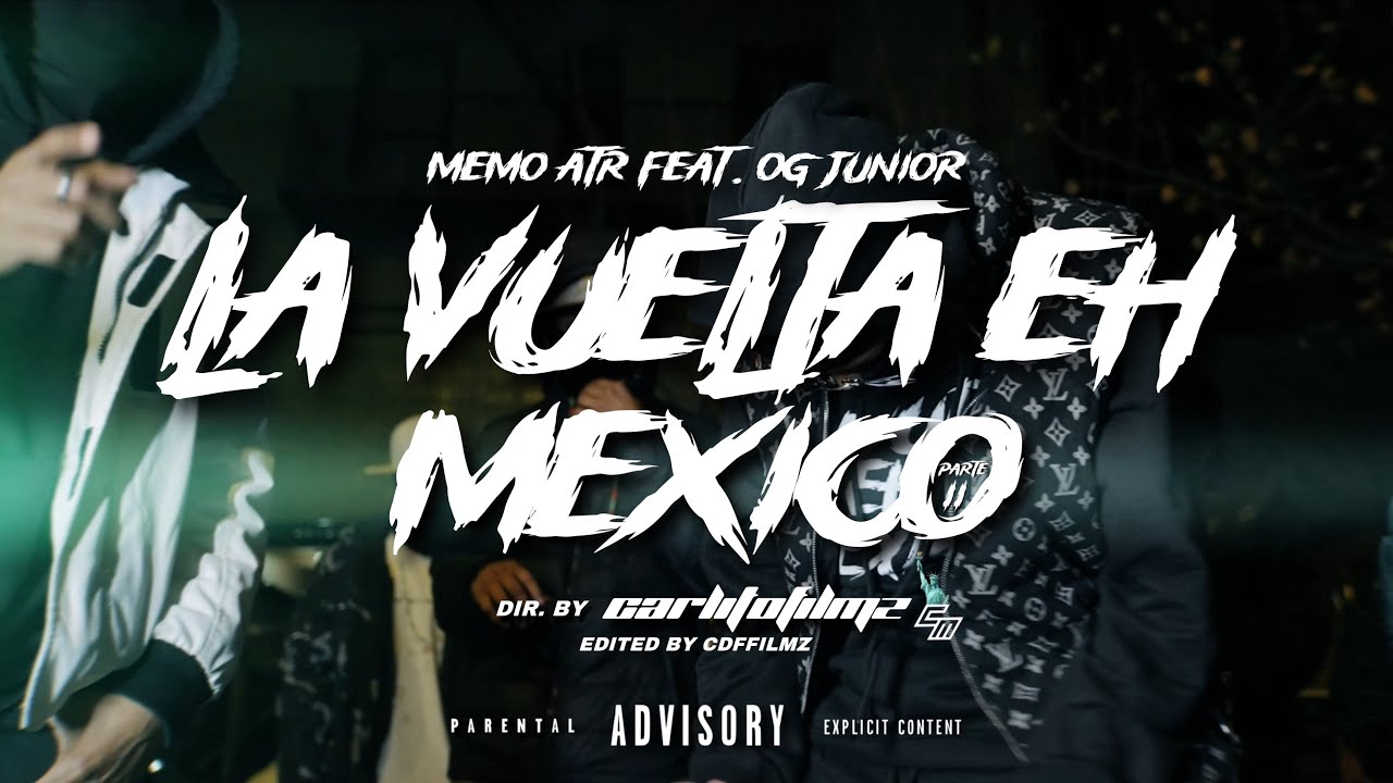 MEMO ATR ❌ OG JUNIOR - LA VUELTA EH MEXICO 2 (VIDEO OFICIAL) #spanishdrill