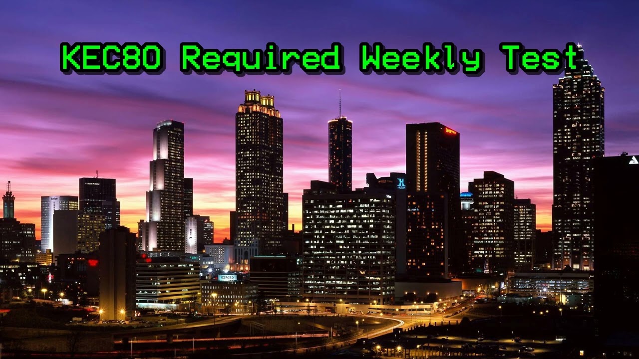 KEC80 & WXK52 Required Weekly Tests | EAS #705-706 (9/6/23)