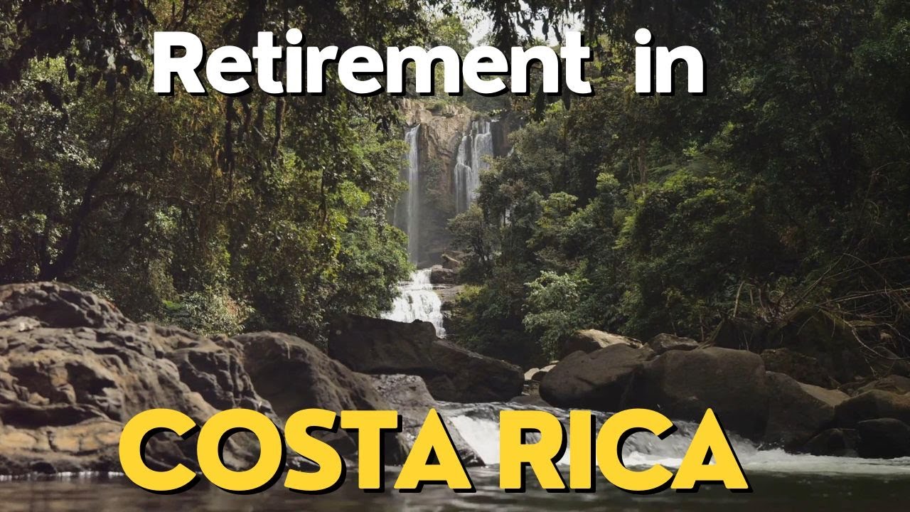 Retirement in paradise: Costa Rica's hidden gems